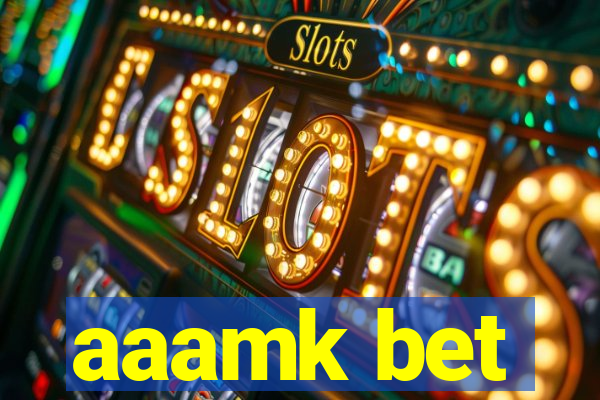 aaamk bet